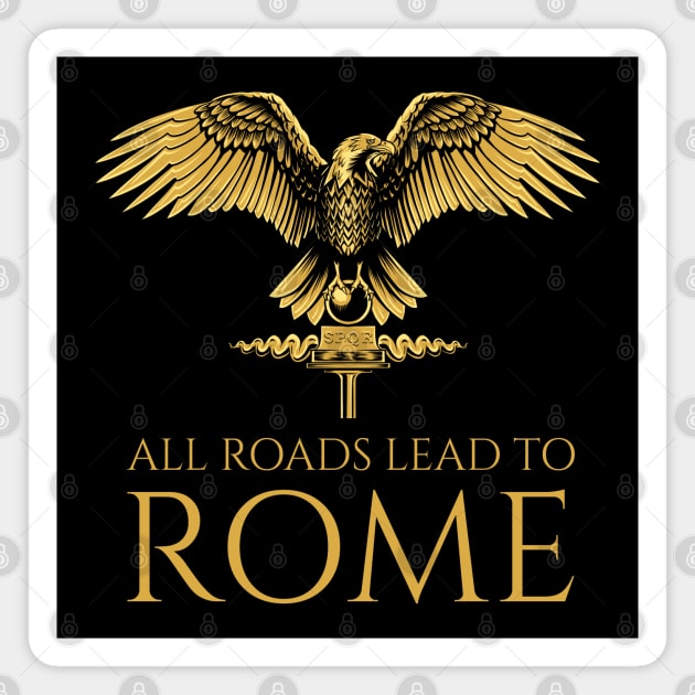 All Roads Lead To Rome Magnet by Styr Designs